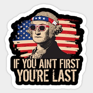 If You Aint First Youre Last George Washington Sunglasses Sticker